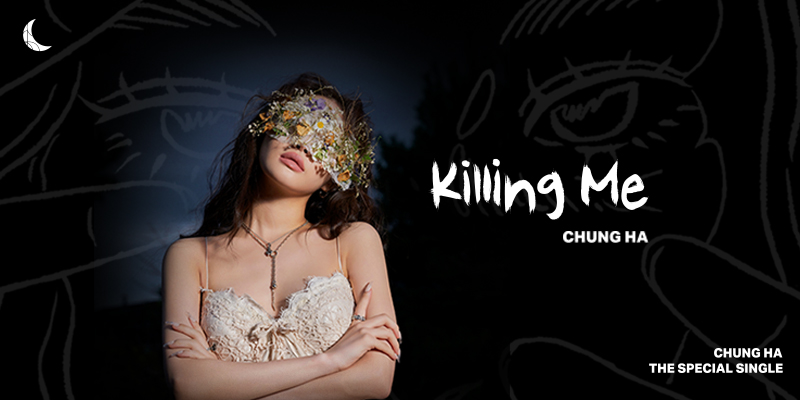 SIGNED CHUNGHA 'KILLING ME' SPECIAL SINGLE ALBUM